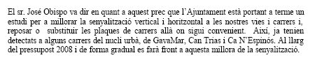 Resposta de l'Equip de Govern Municipal de l'Ajuntament de Gavà (PSC) sobre el prec d'ERC reclamant que el carrer Tellinaires de Gavà Mar s'escrigui correctament a les plaques (29 de novembre de 2007)